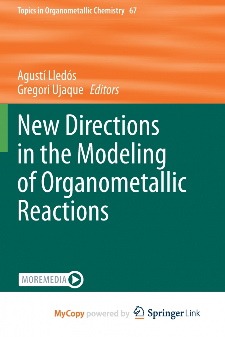 New Directions in the Modeling of Organometallic Reactions