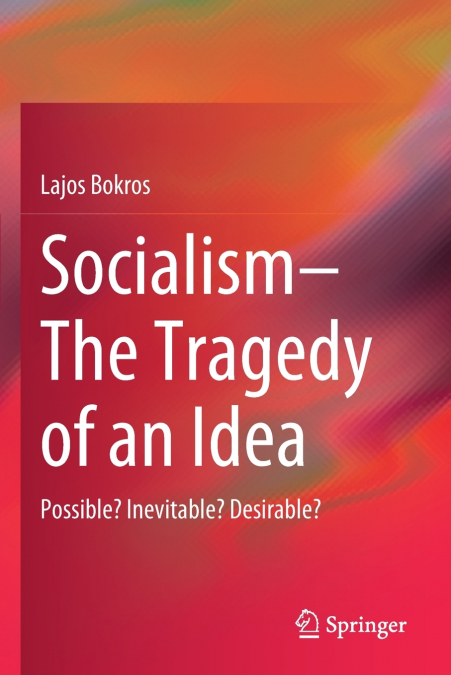 Socialism-The Tragedy of an Idea