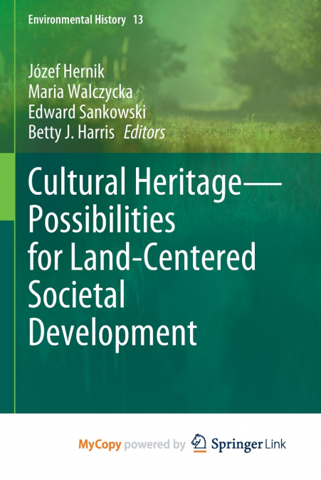 Cultural Heritage-Possibilities for Land-Centered Societal Development