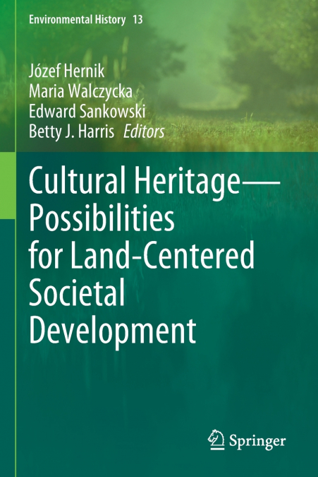 Cultural Heritage-Possibilities for Land-Centered Societal Development