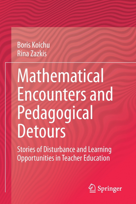 Mathematical Encounters and Pedagogical Detours