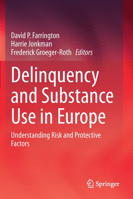 Delinquency and Substance Use in Europe