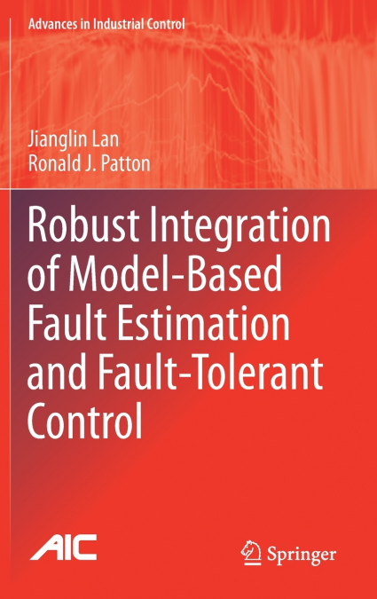 Robust Integration of Model-Based Fault Estimation and Fault-Tolerant Control
