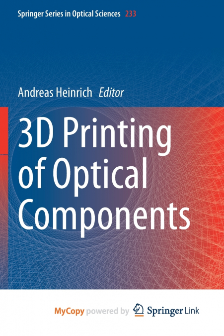 3D Printing of Optical Components