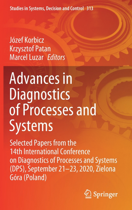 Advances in Diagnostics of Processes and Systems