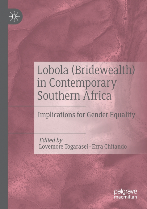 Lobola (Bridewealth) in Contemporary Southern Africa