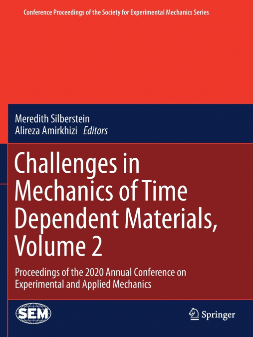 Challenges in Mechanics of Time Dependent Materials, Volume 2
