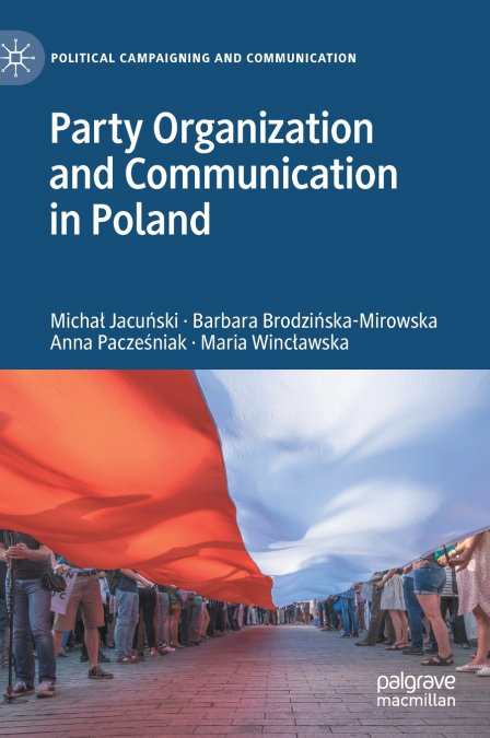 Party Organization and Communication in Poland