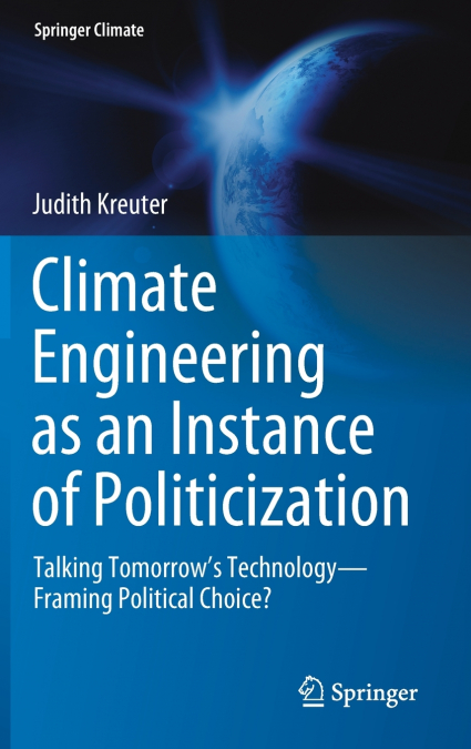 Climate Engineering as an Instance of Politicization