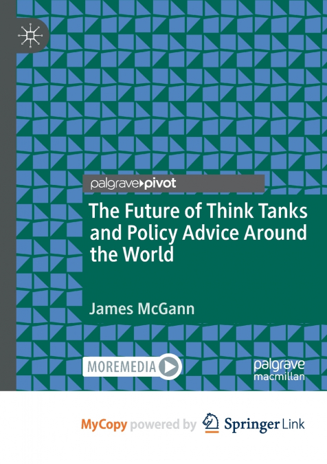 The Future of Think Tanks and Policy Advice Around the World