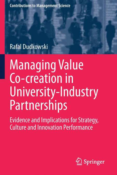 Managing Value Co-creation in University-Industry Partnerships