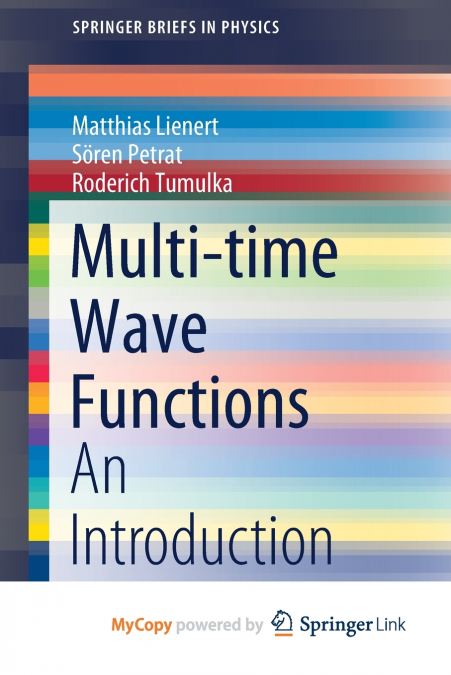 Multi-time Wave Functions