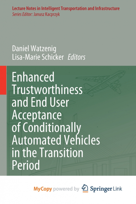 Enhanced Trustworthiness and End User Acceptance of Conditionally Automated Vehicles in the Transition Period