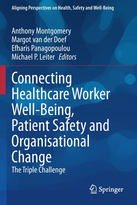 Connecting Healthcare Worker Well-Being, Patient Safety and Organisational Change