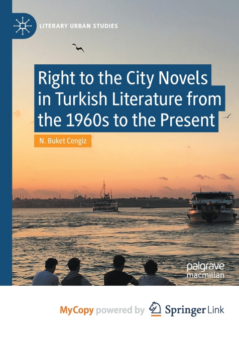 Right to the City Novels in Turkish Literature from the 1960s to the Present