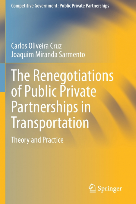 The Renegotiations of Public Private Partnerships in Transportation