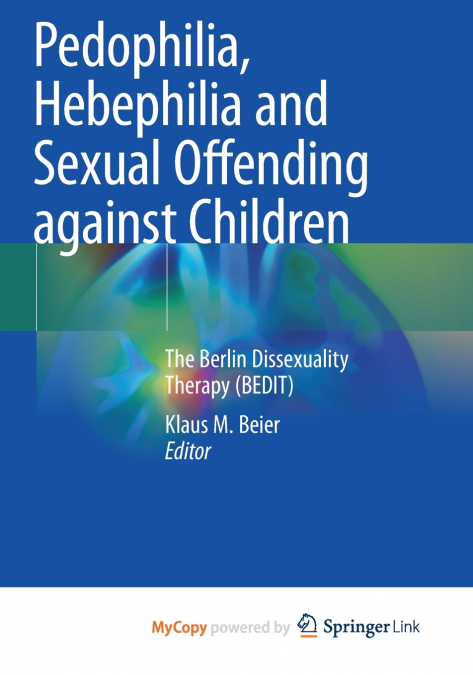 Pedophilia, Hebephilia and Sexual Offending against Children