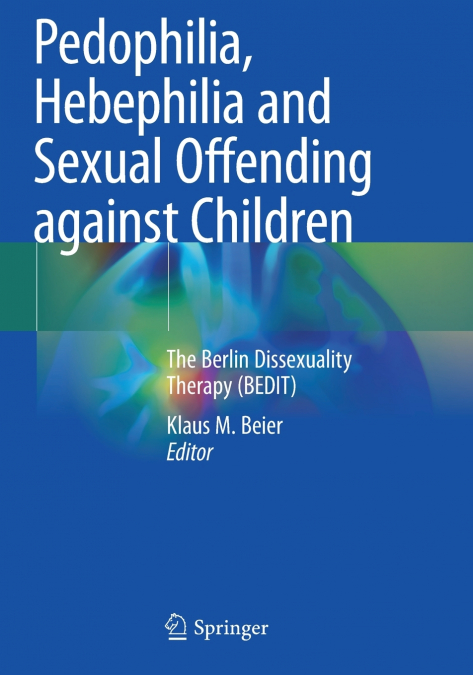 Pedophilia, Hebephilia and Sexual Offending against Children