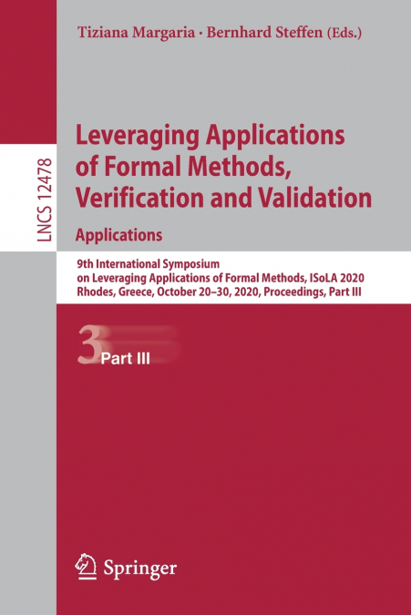 Leveraging Applications of Formal Methods, Verification and Validation