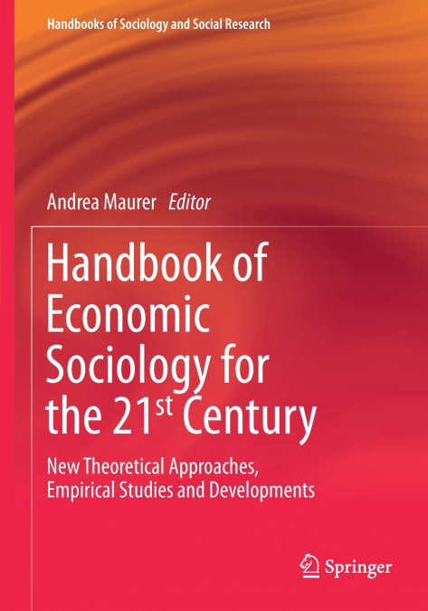 Handbook of Economic Sociology for the 21st Century