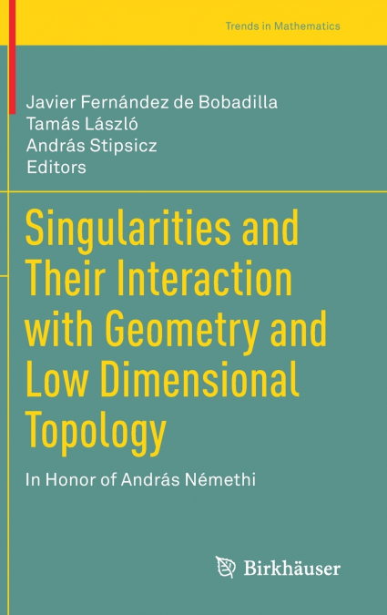 Singularities and Their Interaction with Geometry and Low Dimensional Topology