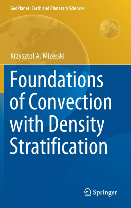 Foundations of Convection with Density Stratification
