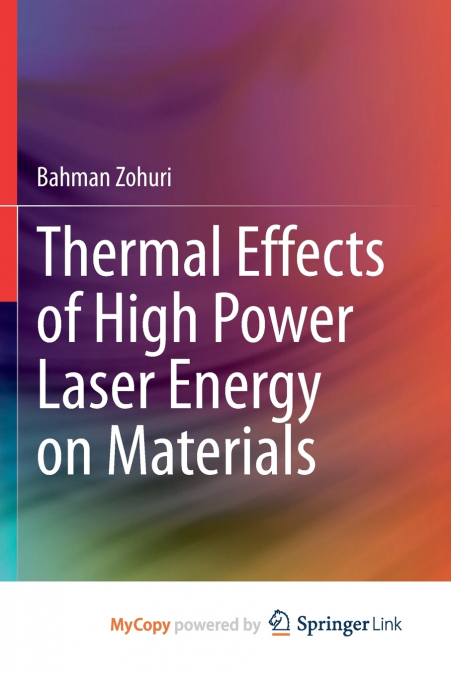 Thermal Effects of High Power Laser Energy on Materials