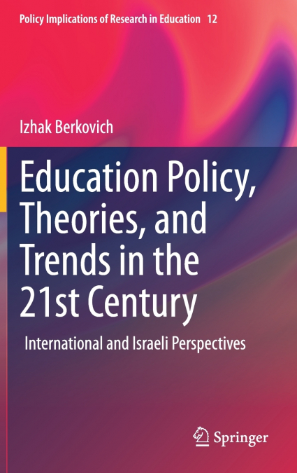 Education Policy, Theories, and Trends in the 21st Century