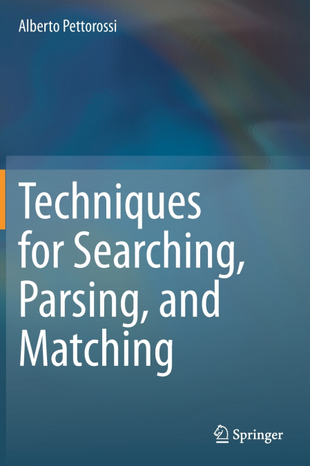 Techniques for Searching, Parsing, and Matching