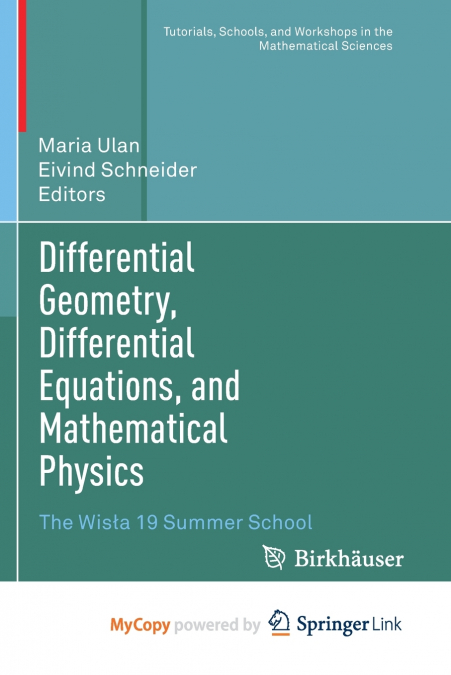 Differential Geometry, Differential Equations, and Mathematical Physics