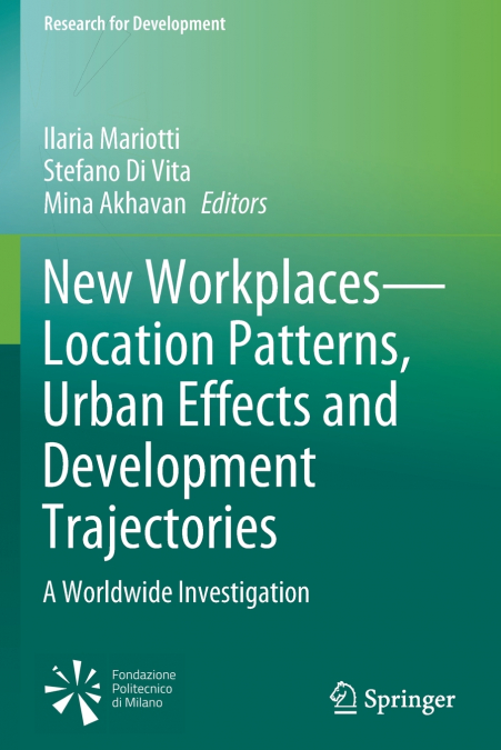 New Workplaces-Location Patterns, Urban Effects and Development Trajectories