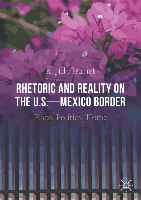 Rhetoric and Reality on the U.S.-Mexico Border