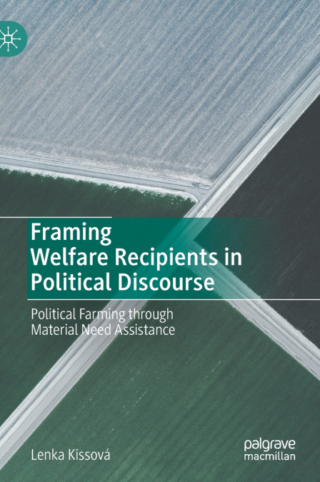 Framing Welfare Recipients in Political Discourse