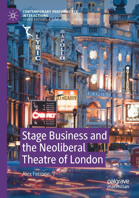Stage Business and the Neoliberal Theatre of London