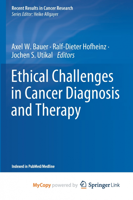 Ethical Challenges in Cancer Diagnosis and Therapy
