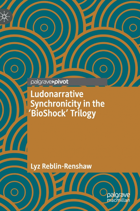 Ludonarrative Synchronicity in the ’BioShock’ Trilogy