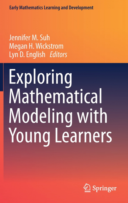 Exploring Mathematical Modeling with Young Learners