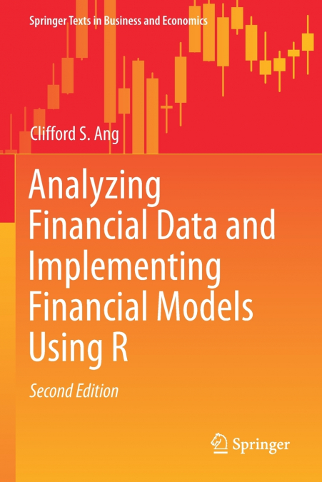 Analyzing Financial Data and Implementing Financial Models Using R