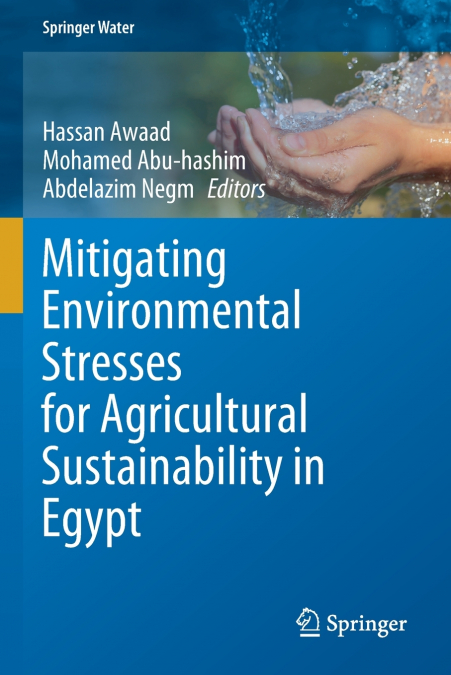 Mitigating Environmental Stresses for Agricultural Sustainability in Egypt
