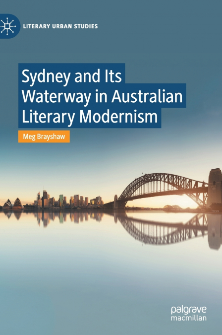 Sydney and Its Waterway in Australian Literary Modernism