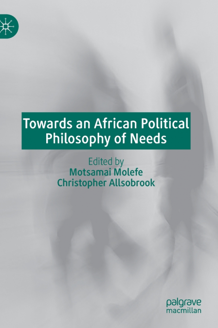 Towards an African Political Philosophy of Needs