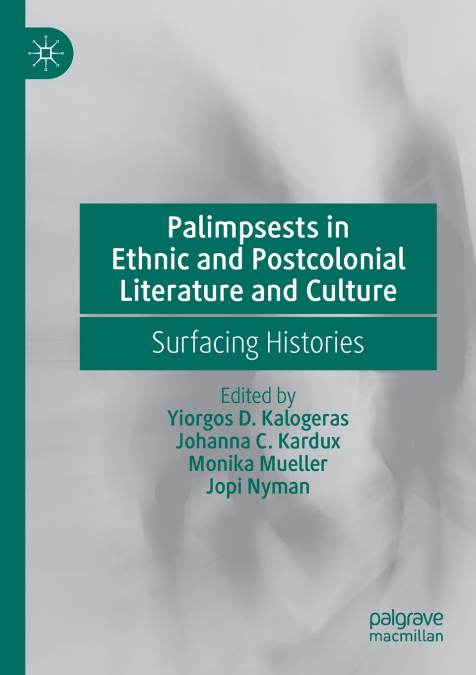 Palimpsests in Ethnic and Postcolonial Literature and Culture