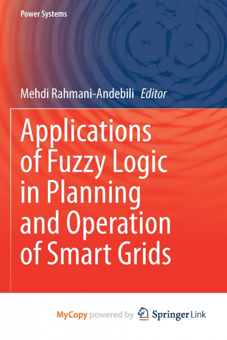 Applications of Fuzzy Logic in Planning and Operation of Smart Grids