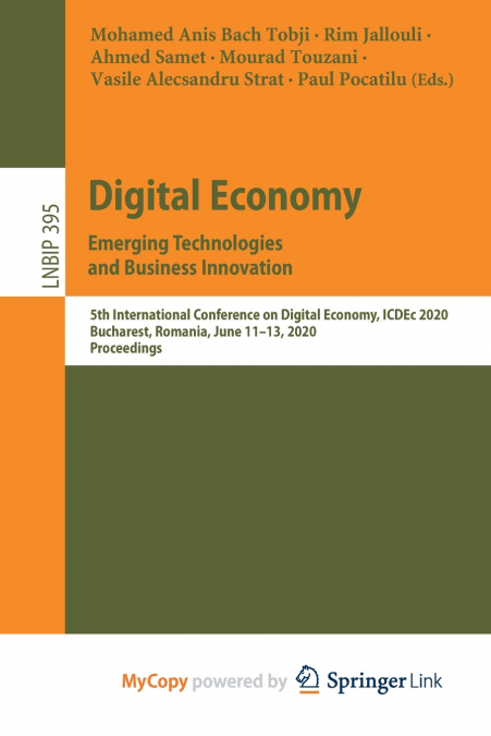 Digital Economy. Emerging Technologies and Business Innovation