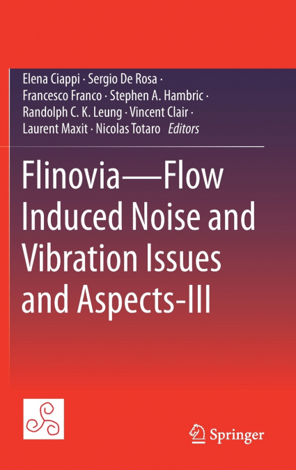 Flinovia-Flow Induced Noise and Vibration Issues and Aspects-III
