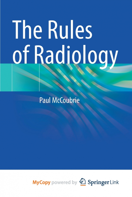 The Rules of Radiology