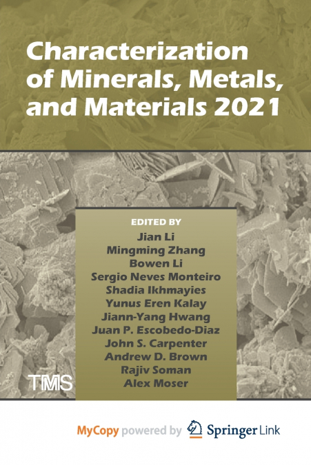 Characterization of Minerals, Metals, and Materials 2021