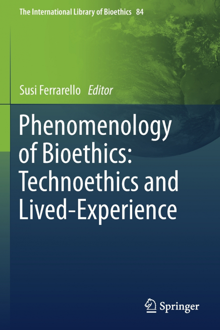 Phenomenology of Bioethics
