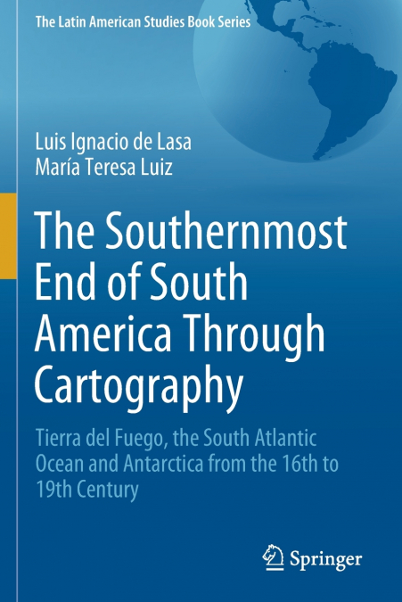 The Southernmost End of South America Through Cartography