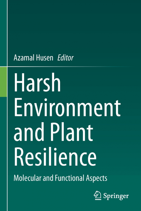 Harsh Environment and Plant Resilience